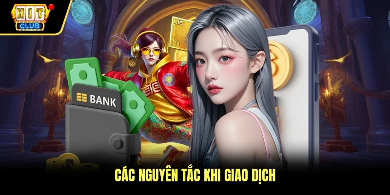 Các nguyên tắc khi giao dịch 
