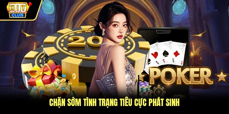 Chặn sớm tình trạng tiêu cực phát sinh