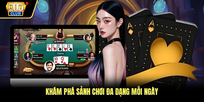 Khám phá sảnh chơi đa dạng mỗi ngày
