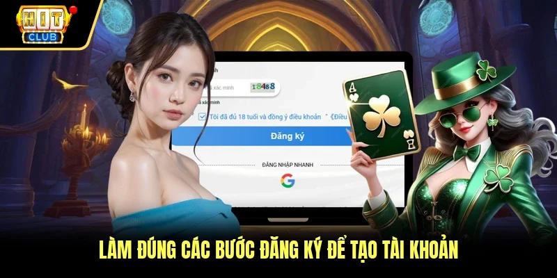 Làm đúng các bước đăng ký để tạo tài khoản