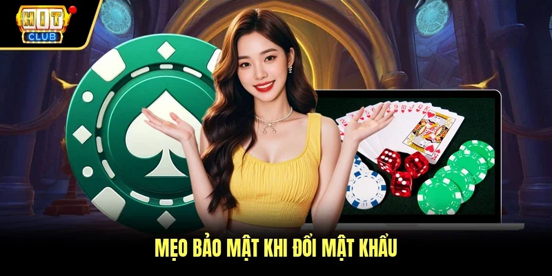 Mẹo bảo mật khi đổi mật khẩu