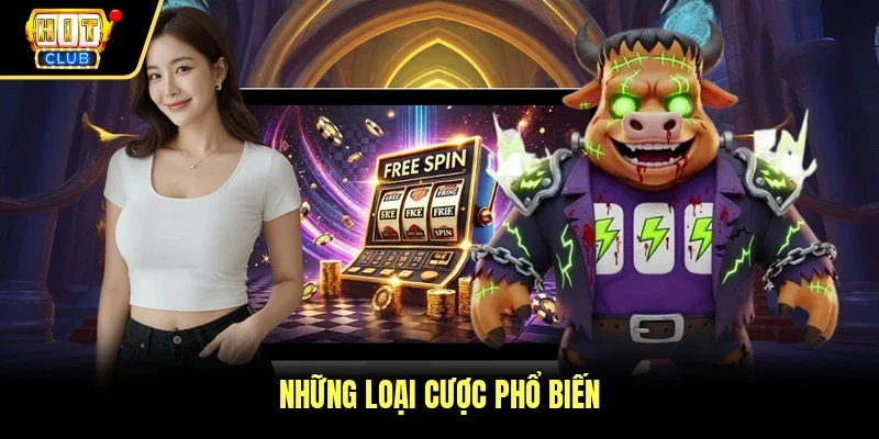 Những loại cược phổ biến