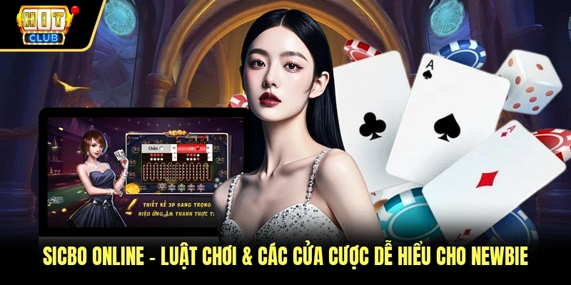 Sicbo online – Luật Chơi & Các Cửa Cược Dễ Hiểu Cho Newbie