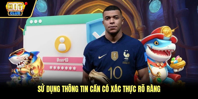 Sử dụng thông tin cần có xác thực rõ ràng